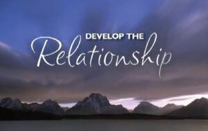 Develop The Relationship